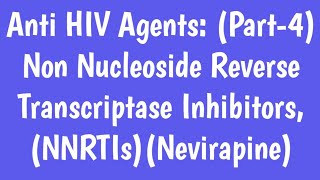 Anti HIV Agents Part4 Non Nucleoside Reverse Transcriptase InhibitorsNNRTIsNevirapine [upl. by Aneev]