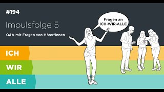 Impulsfolge 5 Fragen von Hörerinnen aus unserer Community [upl. by Ellicott169]