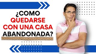 👉 USUCAPIÓN o como quedarse con una 🏡 Casa SIN DINERO ❌💰 [upl. by Nnhoj]