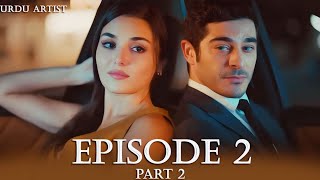 Bambaska Biri Episode 2 Part 2 Explained in Urdu  Hande Ercel  Burak Deniz new Drama  Eng Subs [upl. by Nylrad]