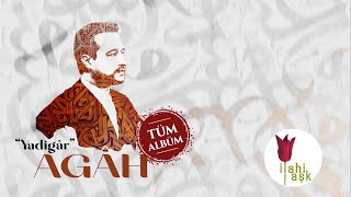 Agâh  Yadigâr Tüm Albüm [upl. by Orth]