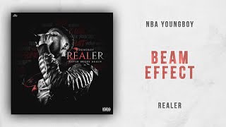 NBA YoungBoy  Beam Effect Realer [upl. by Luciano]