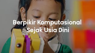 Berpikir Komputasional Sejak Usia Dini [upl. by Anneg]