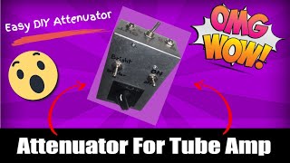 🆕Build A Tube Amp Attenuator ➡ Diy Attenuator Tube Amp [upl. by Tay590]