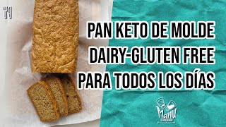 🍞 PAN KETO DE MOLDE DAIRY FREE 2023  PAN KETO CON INGREDIENTES SENCILLOS  Manu Echeverri [upl. by Anaicilef]