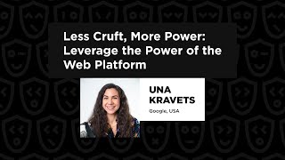 Less Cruft More Power Leverage the Power of the Web Platform  Una Kravets C3 Dev Fest 2024 [upl. by Karna583]