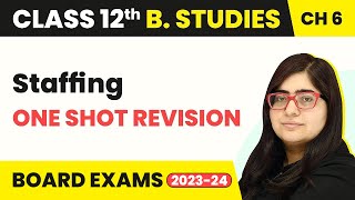 One Shot Revision  Staffing  Class 12 Business Studies Chapter 6 [upl. by Yelnet71]