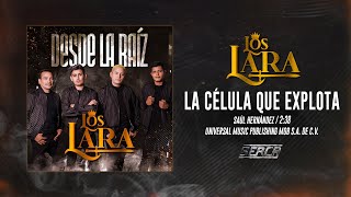 Los Lara  La Célula Que Explota  Audio Oficial [upl. by Ambert]