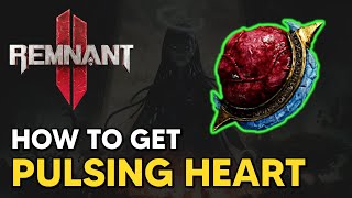 Remnant 2  How to get PULSING HEART Relic [upl. by Ruelu]