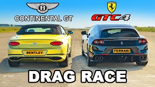 Ferrari GTC4 v Bentley GT DRAG RACE [upl. by Zoller267]