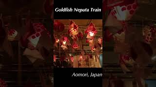 Goldfish Neputa Train in Aomori Japan shorts [upl. by Seniag388]