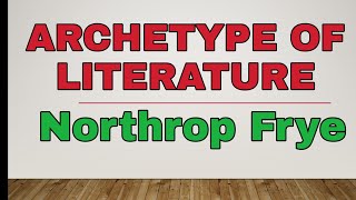 Archetype of literature  Northrop Frye  literary criticism [upl. by Averell]