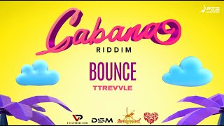 TTREVVLE  Bounce Cabana Riddim  2021 Soca  Official Audio [upl. by Gretchen]