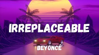 Beyoncé  Irreplaceable Lyrics 🎶 [upl. by Mccoy]