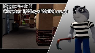 PiggyBook 2Chapter 1Alleys Walkthrough [upl. by Olathe]