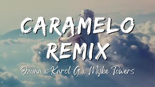 Ozuna x Karol G x Myke Towers  Caramelo Remix LyricsLetra [upl. by Kcirdahc478]