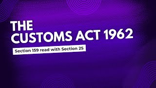 Section 159 read with Section 25 I The Customs Act 1962 I CBLR Exam [upl. by Nakah840]