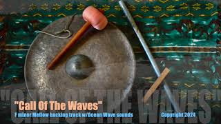 quotCall Of The Wavesquot F minor Mellow Ambient backing track with real Nature Sounds [upl. by Myrtice]