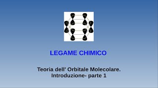 Lezioni di chimica  legame chimico  11 teoria dell Orbitale Molecolare introduzione parte 1 [upl. by Chansoo]