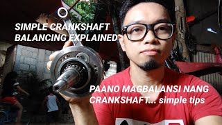 Crankshaft balancing explained paano magbalansi nang crankshaft [upl. by Mancino]