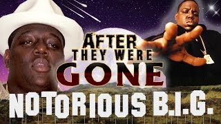 THE NOTORIOUS BIG  AFTER They Were GONE  BIGGIE SMALLS Biography [upl. by Camilla]