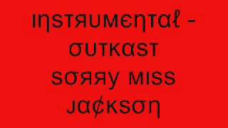 Instrumental  Outkast Sorry Miss Jackson [upl. by Ocinom]