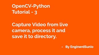 Record Video from Camera in OpenCV Python Process and Save to Directory  OpenCV Python Tutorial 3 [upl. by Gran]