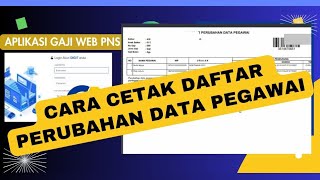 Cara Cetak Daftar Perubahan Data Pegawai Pada Aplikasi Gaji Web [upl. by Elleirad312]