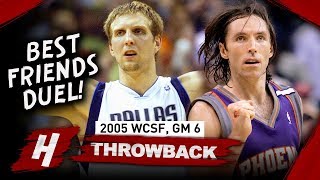 Steve Nash vs Dirk Nowitzki BEST FRIENDS Game 6 Duel Highlights 2005 NBA Playoffs  MUST WATCH [upl. by Sset]