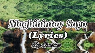 Maghihintay Sayo  Sanshai Lyrics [upl. by Lenox74]