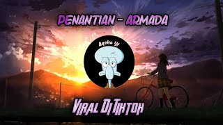 DJ PENANTIAN  ARMADA FULL BASS 2023 VIRAL TIK TOK [upl. by Ecidnak]