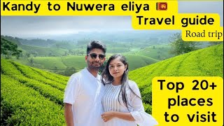 Top 20 places to visit🤩  Kandy to Nuwera eliya Road trip Sri Lanka 🇱🇰 Travel guide in Tamil [upl. by Emmer]