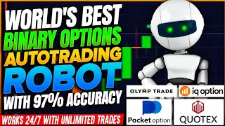 Worlds Best Binary Options Autotrading Robot With 97 Accuracy  Works 247 with Unlimited Trades [upl. by Ivanna211]