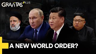 Gravitas Plus China Iran amp Russia to create a new World Order [upl. by Durward11]