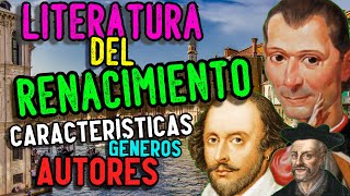 LITERATURA DEL RENACIMIENTO Características géneros autores y obras [upl. by Ahsele364]