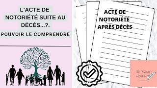 COMPRENDRE LACTE DE NOTORIÉTÉ APRÈS DÉCÈS successions [upl. by Eul]