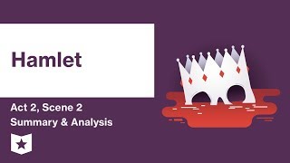 Hamlet by William Shakespeare  Act 2 Scene 2 Summary amp Analysis [upl. by Noramac569]