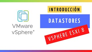 VMware vSphere 8  Almacenes de datos en ESXi Qué son Configuración [upl. by Erreipnaej242]