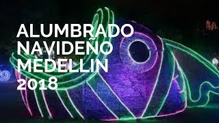 Alumbrado navideño Medellin 2018 parque norte [upl. by Dnomde]