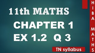 11th maths chapter 1 exercise 12 question 3 TN syllabus hiba maths [upl. by Hirschfeld]