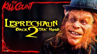 Leprechaun Back 2 Tha Hood 2003 KILL COUNT [upl. by Eaned]