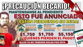 ⚠🚨¡PELIGRO A BECARIOS⚠🚨 ESTOS BECARIOS ESTÁN PERDIENDO SU BECA ¿QUIÉNES SON Y POR QUÉ ¡PRECAUCIÓN [upl. by Nady]