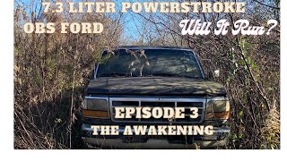 1996 Ford F250 73 Liter Powerstroke Diesel Revival Will it Run Episode 3The Awakening [upl. by Aekerly476]