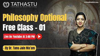 Philosophy Optional Class 1 By Dr Tanu Jain  TathastuICS [upl. by Michaeu]