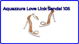 REVIEW Aquazzura Love Link Sandal 105 ESSENTIAL details [upl. by Elocin576]