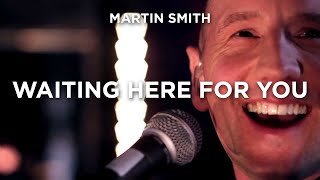 Waiting Here For You — Martin Smith [upl. by Drofnas]