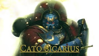 Warhammer 40k  Cato Sicarius [upl. by Alasteir]