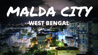 MALDA CITY WEST BANGAL [upl. by Aiekat]