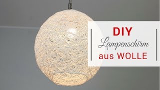 DIY Lampenschirm aus Wolle [upl. by Arlo]