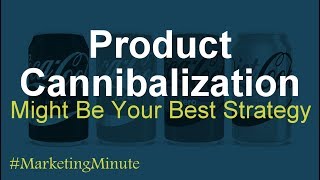 What Is Product Cannibalization in Marketing MarketingMinute 076 Marketing Strategy [upl. by Natie722]